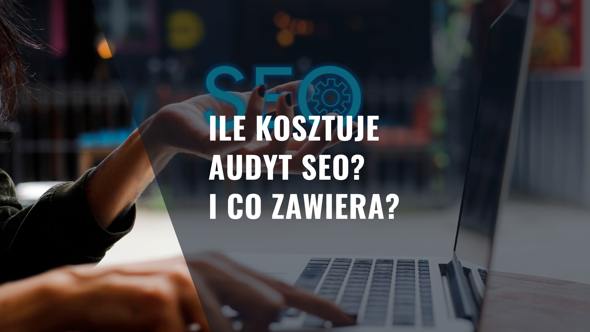 Ile Kosztuje Audyt Seo I Co Zawiera Afiliatpl 7965